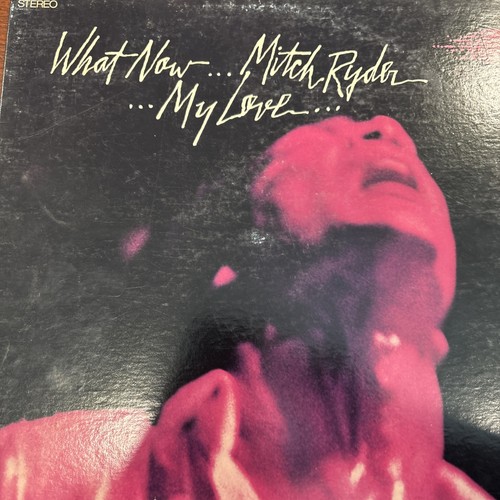 Mitch ryder what now my - mitch, –