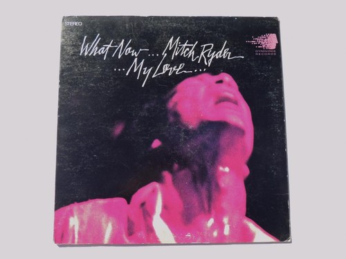 Mitch ryder what now - now, my